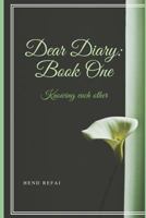 Dear Diary: Book One: Knowing Each Other 1723952036 Book Cover