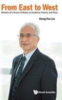From East to West: Memoirs of a Finance Professor on Academia, Practice, and Policy 9813146133 Book Cover