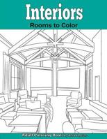 Interiors: Rooms to Color: An Adult Coloring Book 1945803096 Book Cover