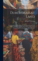 Durch Massai-Land: Forschungsreise in Ostafrika, Zu Den Schneebergen Und Wilden Stämmen Zwischen Dem Kilima-Ndjaro Und Victoria-Njansa in Den Jahren 1883 Und 1884 1021751812 Book Cover