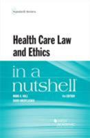 Health Care Law and Ethics in a Nutshell (Nutshell Series) 0314209875 Book Cover