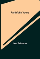 Faithfully Yours 9355394365 Book Cover