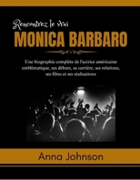 Rencontrez le vrai Monica Barbaro (Legends and Icons of the Entertainment Industries and What You Don't Know About Them) (French Edition) B0F4JFC7KM Book Cover