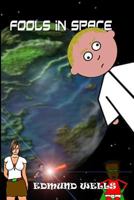 Fools in Space 1475144504 Book Cover