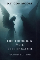 The Thinning Veil: The Book of Gabriel - A Supernatural Thriller of Corporate Intrigue B0GNM1P4LB Book Cover