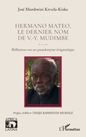 Hermano Mateo, le dernier nom de V.-Y. Mudimbe: Réflexions sur un pseudonyme énigmatique (Africa Latina) (French Edition) 2336563207 Book Cover