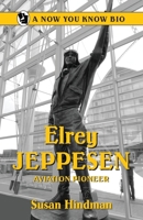 Elrey Jeppesen: Aviation Pioneer 0865412596 Book Cover