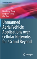 Unmanned Aerial Vehicle Applications over Cellular Networks for 5G and Beyond (Wireless Networks) 3030330389 Book Cover