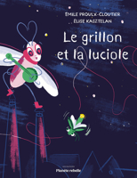 LE GRILLON ET LA LUCIOLE 2925142125 Book Cover