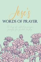 Jose's Words of Prayer: 90 Days of Reflective Prayer Prompts for Guided Worship - Personalized Cover 1799044750 Book Cover