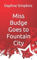 Miss Budge Goes to Fountain City : A Mildred Budge Christmas Story 173201583X Book Cover