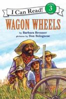 Wagon Wheels (I Can Read Book 3) 0064440524 Book Cover