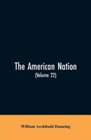 The American Nation: A History (Volume 22) Reconstruction, Political and Economic, 1865-1877 9353605342 Book Cover