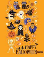 Happy Halloween Coloring: Halloween Festival Halloween Coloring for Toddlers Books Ages 3-5 1979026289 Book Cover