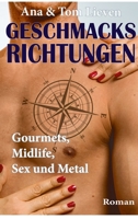 Geschmacksrichtungen: Gourmets, Midlife, Sex und Metal 3347236602 Book Cover