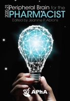 Peripheral Brain for the Pharmacist 1582123322 Book Cover