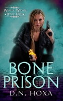 Bone Prison B0CCCHQ5RF Book Cover