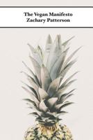 The Vegan Manifesto: A Guide to Political Veganism 1720558930 Book Cover