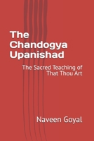 The Chandogya Upanishad: The Sacred Teaching of That Thou Art B0FSTCZPHY Book Cover