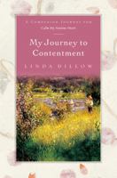 My Journey to Contentment: A Companion Guide to Calm My Anxious Heart 1600061869 Book Cover