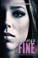 Everything's Fine 0692232265 Book Cover