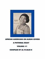 African Americans on Album Covers: A Pictoral Essay Volume 1 1456761978 Book Cover