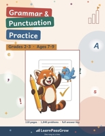 Grammar & Punctuation Practice: Grades 2-3, Ages 7-9 - 1,840 Fix-the-Sentence Problems in 88 Practice Sets - Capitals, End Marks, Apostrophes and Sound-Alikes, Full Answer Key (LearnPassGrow) B0HG77NWQ7 Book Cover