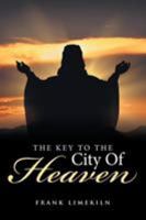 The Key to the City of Heaven 1543411746 Book Cover