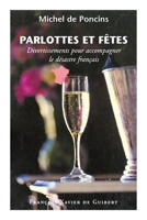 Parlottes et fêtes 2868399207 Book Cover