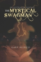 The Mystical Swagman 145663979X Book Cover
