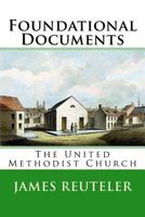 Foundational Documents: The United Methodist Church 147505212X Book Cover