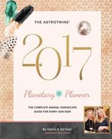 The Astrotwins' 2017 Planetary Planner: The Complete Annual Horoscope Guide for Every Sun Sign 1539431886 Book Cover