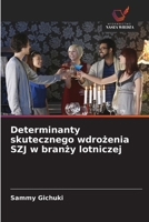 Determinanty skutecznego wdrożenia SZJ w branży lotniczej 6202365056 Book Cover