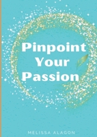 Pinpoint Your Passion B0DPW6C3QZ Book Cover