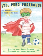 ¡Yo, Pero Poderoso! (Spanish Edition) B0GRMWGP3N Book Cover