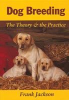 Dog Breeding-Theory & Practice/Ne 1861263287 Book Cover