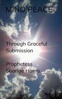 MIND PEACE Through Graceful Submission 9373147226 Book Cover