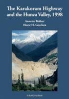 The Karakoram Highway and the Hunza Valley, 1998: History, Culture, Experiences 3744812790 Book Cover