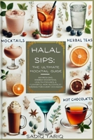 Halal Sips, The Ultimate Mocktail Guide B0DXK5RHRK Book Cover