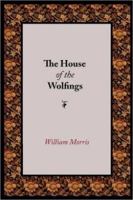 The House of the Wolfings 1514177455 Book Cover