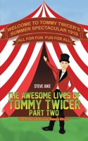 The Awesome Lives of Tommy Twicer: Part Two 139840246X Book Cover