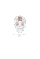 2020 Daily Thoughts: Sugar Skull 1710333812 Book Cover