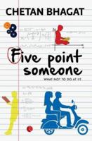 Five Point Someone: What Not to Do at IIT 8129104598 Book Cover