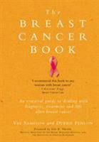 The Breast Cancer Book: An Essential Guide to Dealing with the Diagnosis, Treatment, and Life After Breast Cancer 0091884535 Book Cover