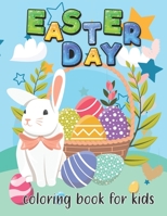 Easter Day coloring book For Kids: 50 Big, Simple & Cute Designs Easter Eggs, Bunnies and more! Kids Ages 2-4,4-8 B09TDS28KV Book Cover