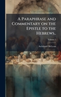 A Paraphrase and Commentary on the Epistle to the Hebrews.. 1025201256 Book Cover