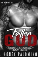 FALLEN GOD: GODS OF CHAOS MC (BOOK EIGHT) B08DSX7794 Book Cover