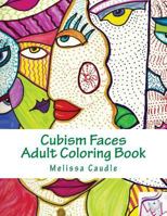 Cubism Faces: Adult Coloring Book 1542949483 Book Cover