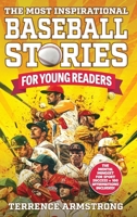 The Most Inspirational Baseball Stories For Young Readers: 15 Amazing & Inspiring True Tales From Modern Baseball Greats B0F2KFX3P3 Book Cover