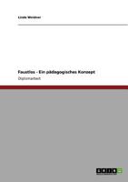 Faustlos. Ein Padagogisches Konzept 3640754433 Book Cover